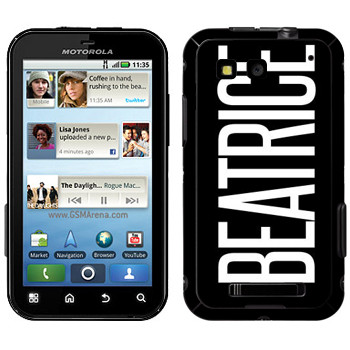   «Beatrice»   Motorola MB525 Defy