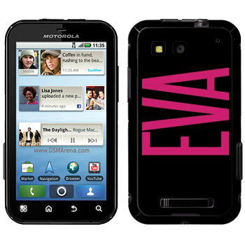   «Eva»   Motorola MB525 Defy