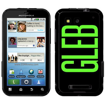   «Gleb»   Motorola MB525 Defy