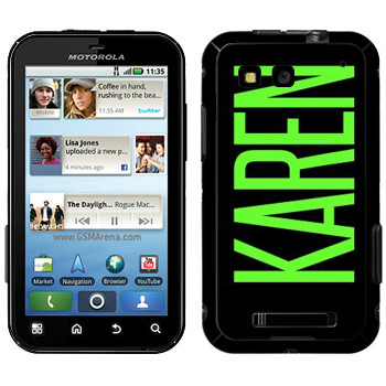   «Karen»   Motorola MB525 Defy