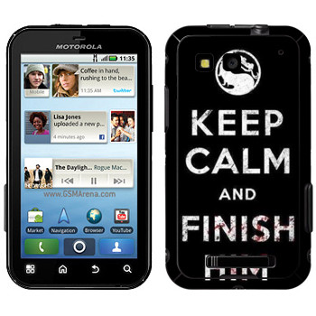   «Keep calm and Finish him Mortal Kombat»   Motorola MB525 Defy