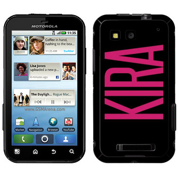   «Kira»   Motorola MB525 Defy