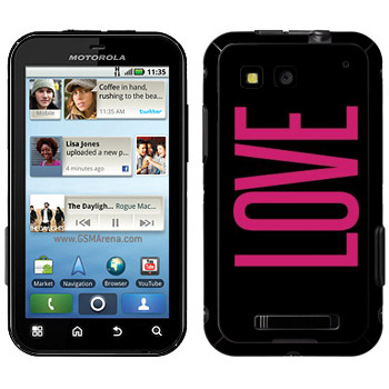   «Love»   Motorola MB525 Defy