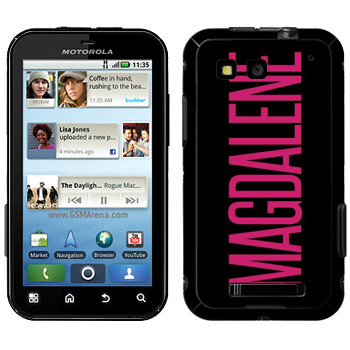   «Magdalene»   Motorola MB525 Defy