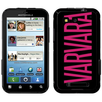   «Varvara»   Motorola MB525 Defy