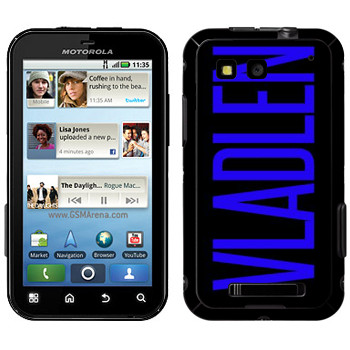   «Vladlen»   Motorola MB525 Defy