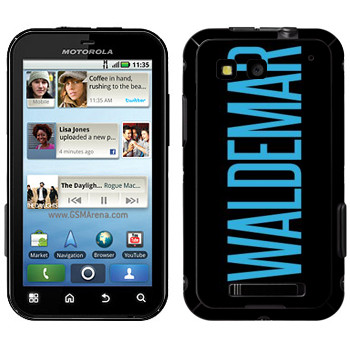   «Waldemar»   Motorola MB525 Defy