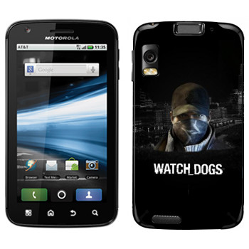   «Watch Dogs -  »   Motorola MB860 Atrix 4G