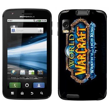   «World of Warcraft : Wrath of the Lich King »   Motorola MB860 Atrix 4G