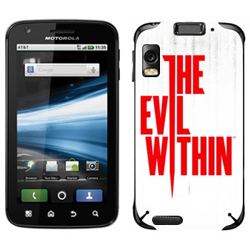  «The Evil Within - »   Motorola MB860 Atrix 4G