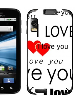   «I Love You -   »   Motorola MB860 Atrix 4G