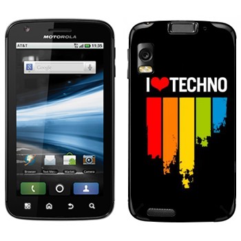   «I love techno»   Motorola MB860 Atrix 4G