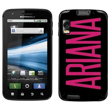   «Ariana»   Motorola MB860 Atrix 4G