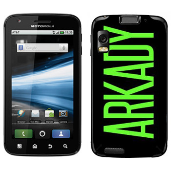   «Arkady»   Motorola MB860 Atrix 4G