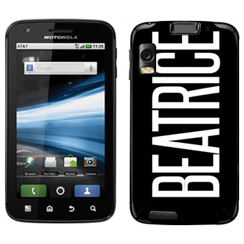   «Beatrice»   Motorola MB860 Atrix 4G