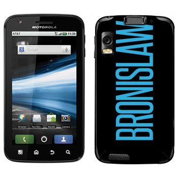   «Bronislaw»   Motorola MB860 Atrix 4G