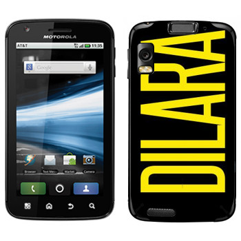   «Dilara»   Motorola MB860 Atrix 4G