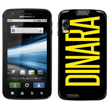   «Dinara»   Motorola MB860 Atrix 4G