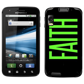   «Faith»   Motorola MB860 Atrix 4G