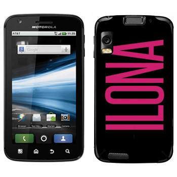   «Ilona»   Motorola MB860 Atrix 4G
