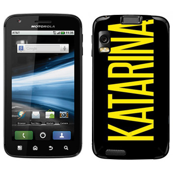  «Katarina»   Motorola MB860 Atrix 4G