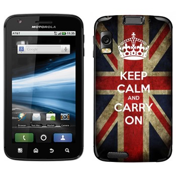   «Keep calm and carry on»   Motorola MB860 Atrix 4G