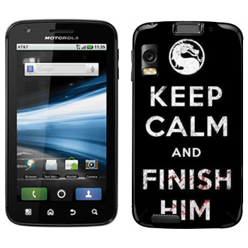   «Keep calm and Finish him Mortal Kombat»   Motorola MB860 Atrix 4G