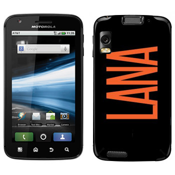   «Lana»   Motorola MB860 Atrix 4G