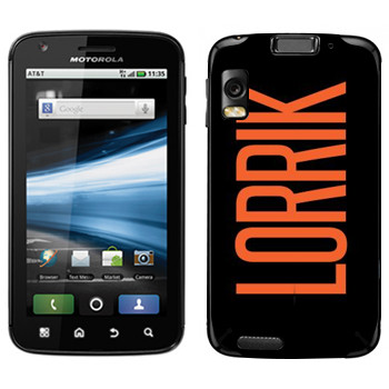   «Lorrik»   Motorola MB860 Atrix 4G