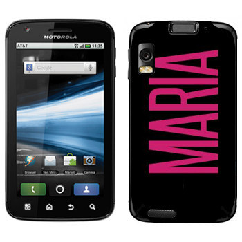   «Maria»   Motorola MB860 Atrix 4G