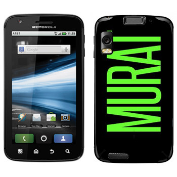   «Murat»   Motorola MB860 Atrix 4G