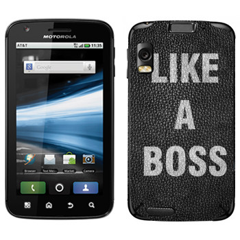   « Like A Boss»   Motorola MB860 Atrix 4G