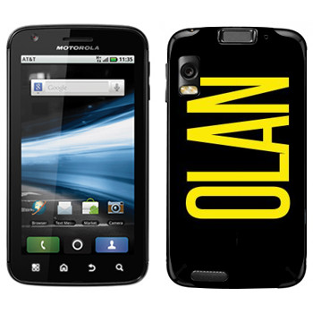   «Olan»   Motorola MB860 Atrix 4G