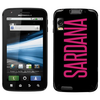   «Sardana»   Motorola MB860 Atrix 4G