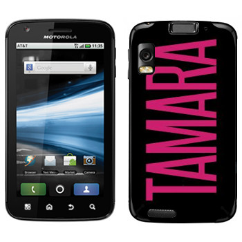   «Tamara»   Motorola MB860 Atrix 4G