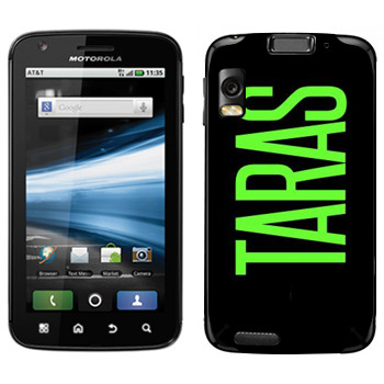   «Taras»   Motorola MB860 Atrix 4G