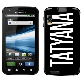   «Tatyana»   Motorola MB860 Atrix 4G