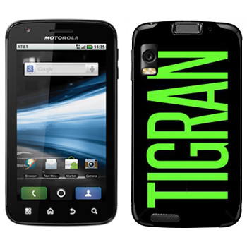   «Tigran»   Motorola MB860 Atrix 4G
