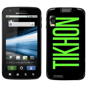   «Tikhon»   Motorola MB860 Atrix 4G