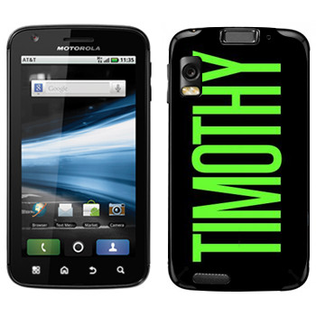   «Timothy»   Motorola MB860 Atrix 4G