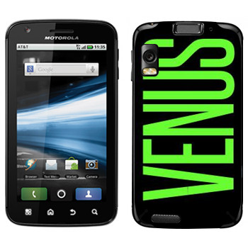   «Venus»   Motorola MB860 Atrix 4G