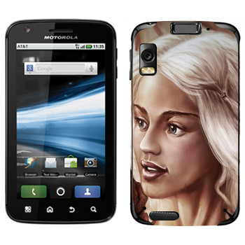   «Daenerys Targaryen - Game of Thrones»   Motorola MB860 Atrix 4G