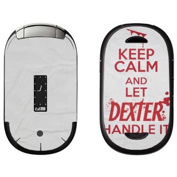  «Keep Calm and let Dexter handle it»   Motorola U6 Pebl