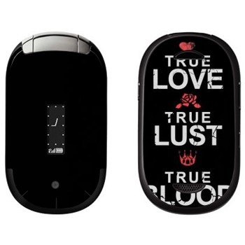   «True Love - True Lust - True Blood»   Motorola U6 Pebl