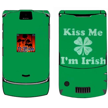   «Kiss me - I'm Irish»   Motorola V3i Razr