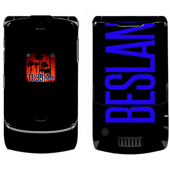   «Beslan»   Motorola V3i Razr