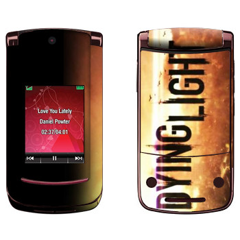   «Dying Light »   Motorola V9 Razr2