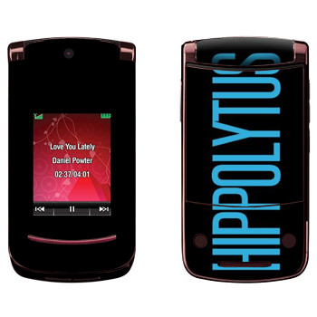   «Hippolytus»   Motorola V9 Razr2