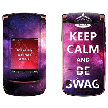   «Keep Calm and be SWAG»   Motorola V9 Razr2