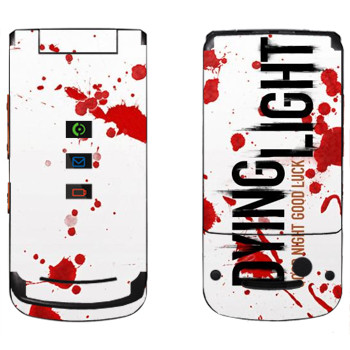   «Dying Light  - »   Motorola W270